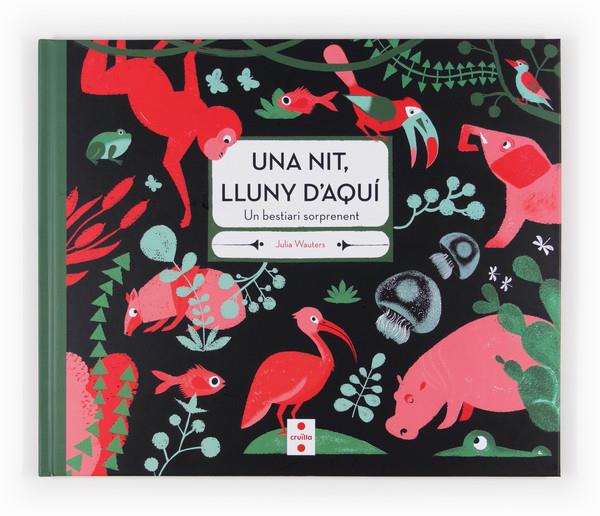 UNA NIT LLUNY D'AQUI UN BESTIARI SORPRENENT | 9788466131674 | JULIA WAUTERS | Llibreria Ombra | Llibreria online de Rubí, Barcelona | Comprar llibres en català i castellà online