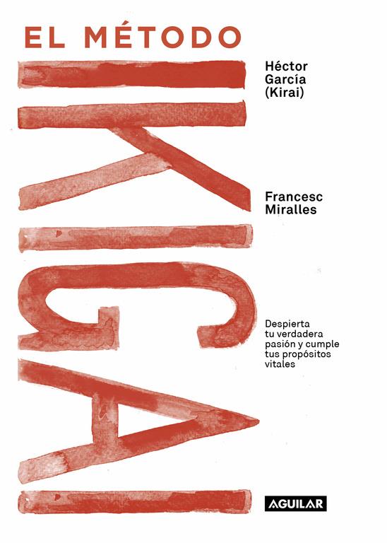 EL MÉTODO IKIGAI | 9788403517820 | FRANCESC MIRALLES/HÉCTOR GARCÍA | Llibreria Ombra | Llibreria online de Rubí, Barcelona | Comprar llibres en català i castellà online