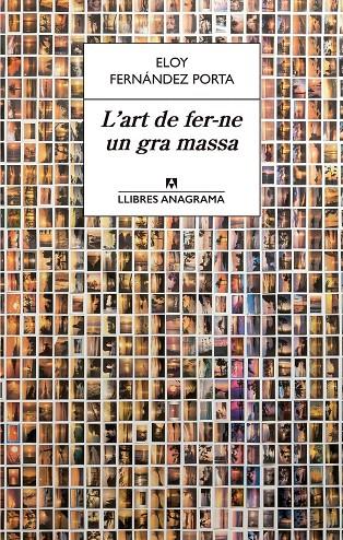 L'ART DE FER-NE UN GRA MASSA | 9788433915610 | FERNÁNDEZ PORTA, ELOY | Llibreria Ombra | Llibreria online de Rubí, Barcelona | Comprar llibres en català i castellà online