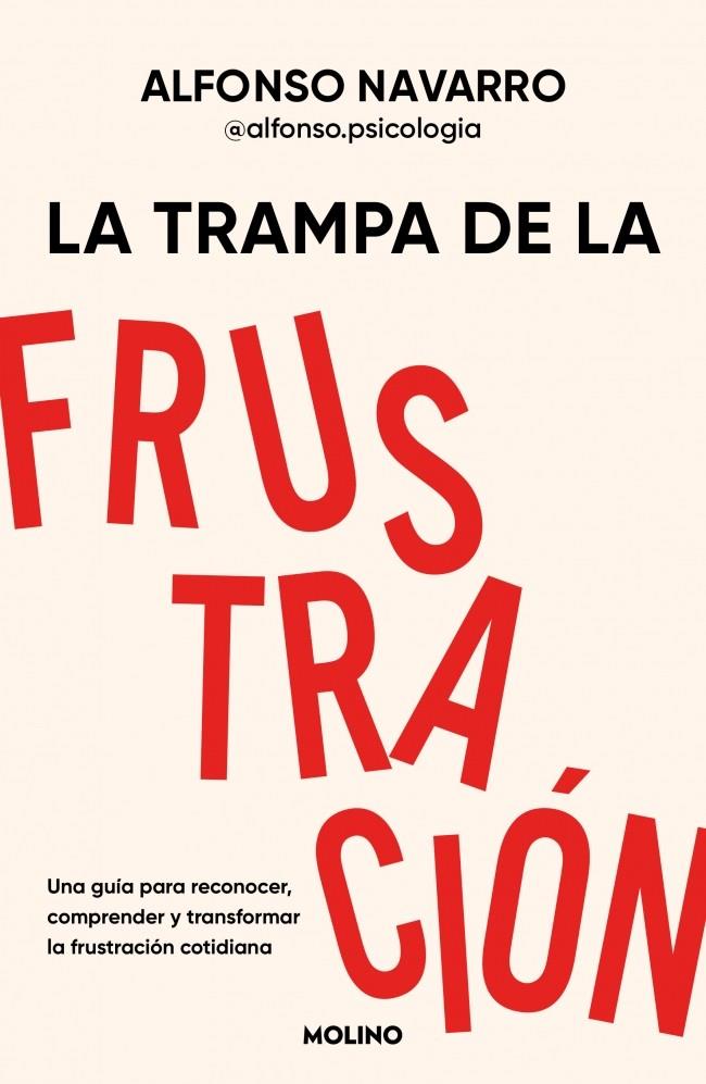LA TRAMPA DE LA FRUSTRACIÓN | 9788427254831 | NAVARRO (@ALFONSO.PSICOLOGIA), ALFONSO | Llibreria Ombra | Llibreria online de Rubí, Barcelona | Comprar llibres en català i castellà online
