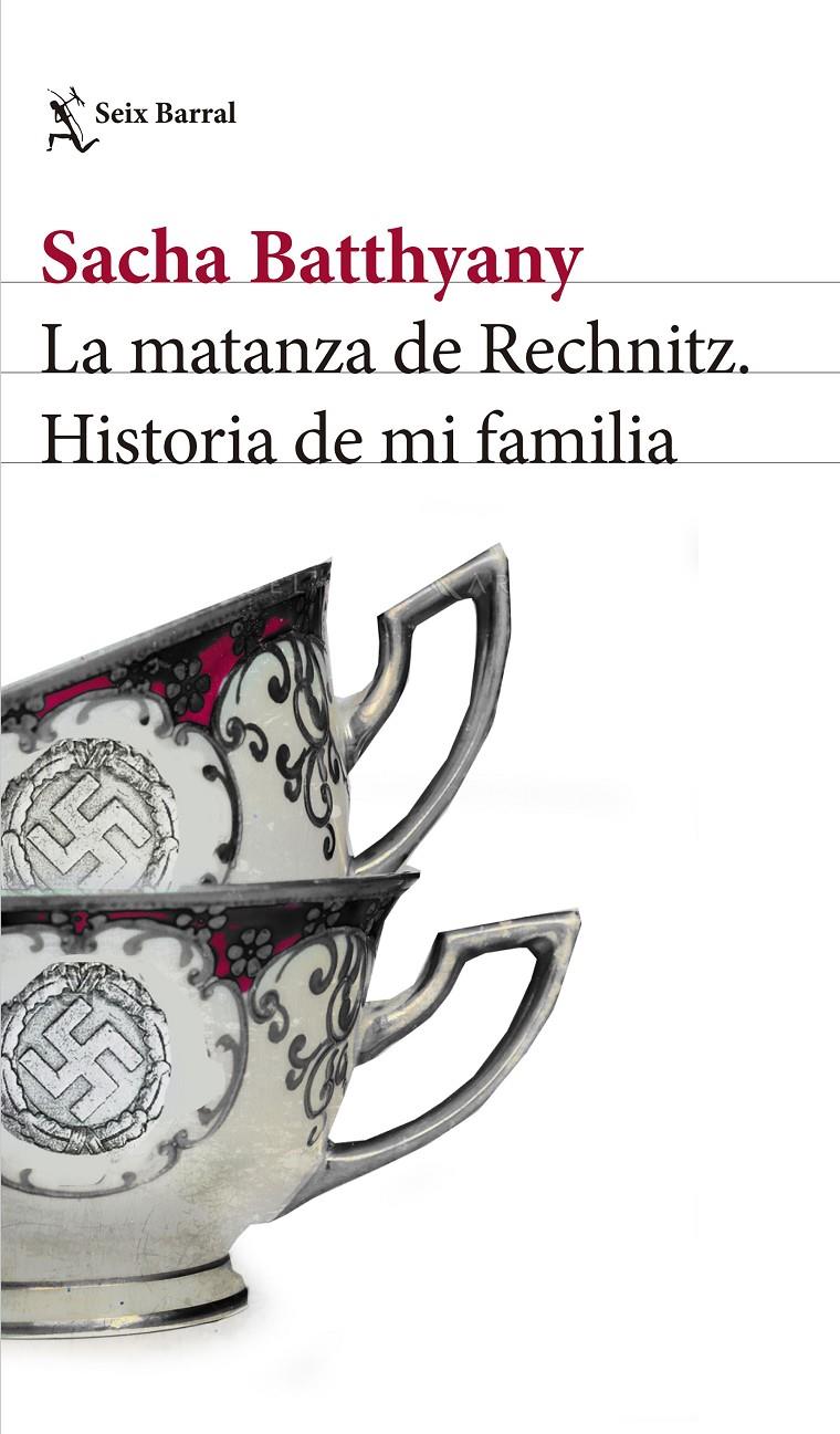 LA MATANZA DE RECHNITZ | 9788432232541 | SACHA BATTHYANY | Llibreria Ombra | Llibreria online de Rubí, Barcelona | Comprar llibres en català i castellà online