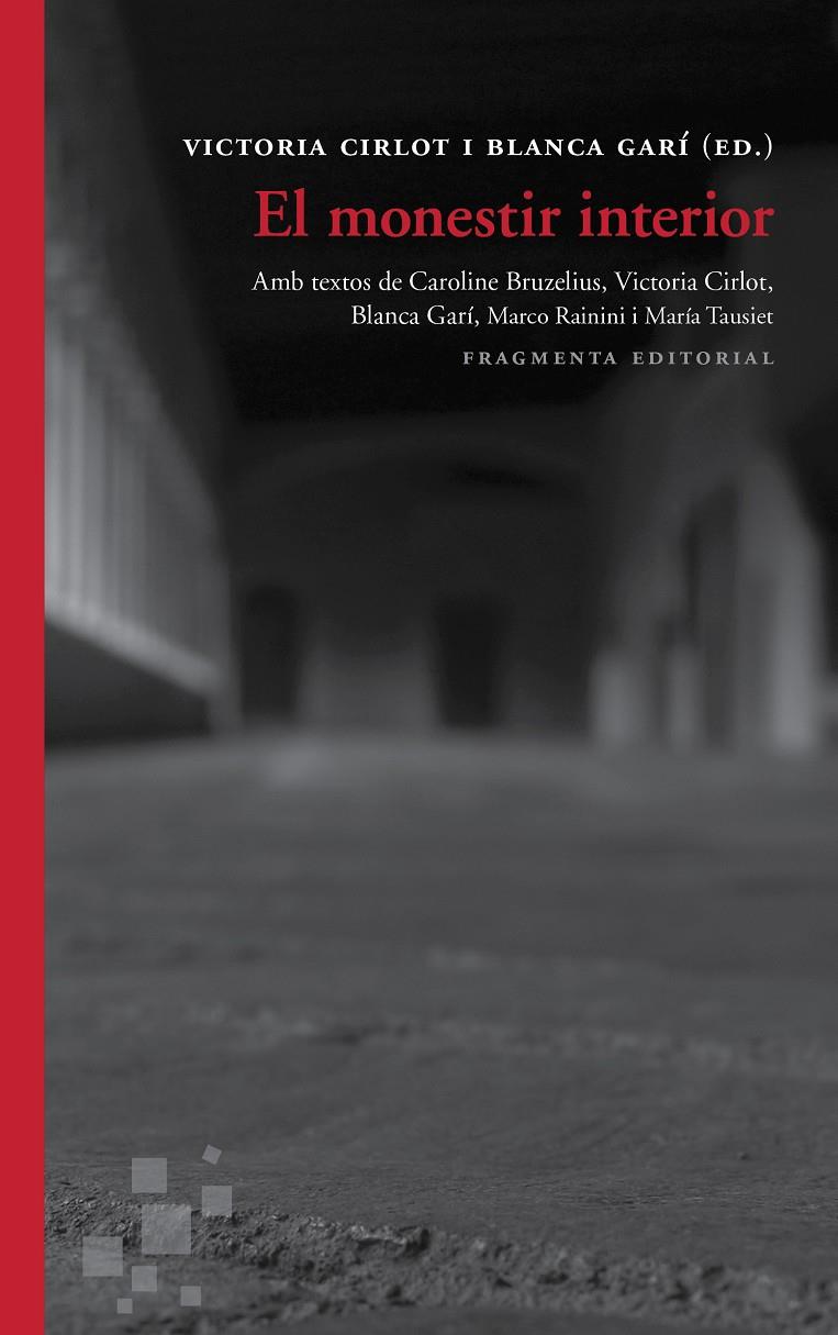 EL MONESTIR INTERIOR | 9788415518686 | CIRLOT VALENZUELA, VICTORIA/GARÍ AGUILERA, BLANCA/RAININI, MARCO/TAUSIET CARLÉS, MARÍA/BRUZELIUS, CA | Llibreria Ombra | Llibreria online de Rubí, Barcelona | Comprar llibres en català i castellà online