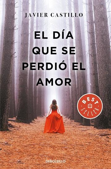 EL DÍA QUE SE PERDIÓ EL AMOR | 9788466347396 | CASTILLO, JAVIER | Llibreria Ombra | Llibreria online de Rubí, Barcelona | Comprar llibres en català i castellà online