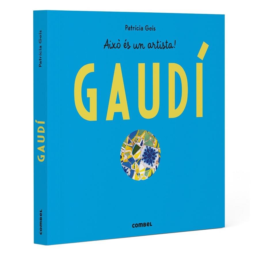 GAUDÍ | 9788411583145 | GEIS CONTI, PATRICIA | Llibreria Ombra | Llibreria online de Rubí, Barcelona | Comprar llibres en català i castellà online