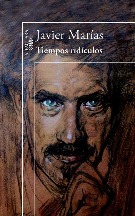 TIEMPOS RIDÍCULOS | 9788420414409 | MARÍAS, JAVIER | Llibreria Ombra | Llibreria online de Rubí, Barcelona | Comprar llibres en català i castellà online