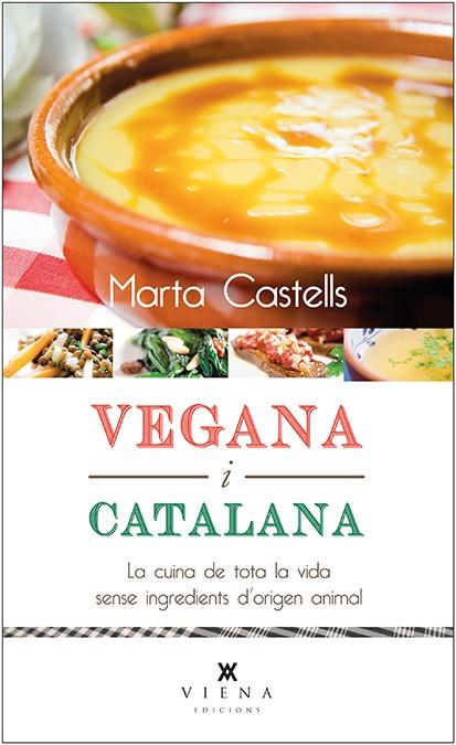 VEGANA I CATALANA | 9788483308868 | CASTELLS RECASENS, MARTA | Llibreria Ombra | Llibreria online de Rubí, Barcelona | Comprar llibres en català i castellà online