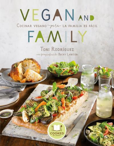 VEGAN AND FAMILY | 9788416720033 | LAWTON, BECKY/RODRÍGUEZ, TONI | Llibreria Ombra | Llibreria online de Rubí, Barcelona | Comprar llibres en català i castellà online