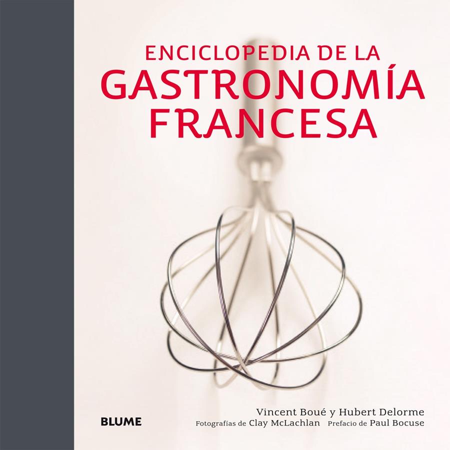 ENCICLOPEDIA DE LA GASTRONOMÍA FRANCESA | 9788416138265 | BOUÉ, VINCENT/DELORME, HUBERT/MCLACHLAN, CLAY | Llibreria Ombra | Llibreria online de Rubí, Barcelona | Comprar llibres en català i castellà online