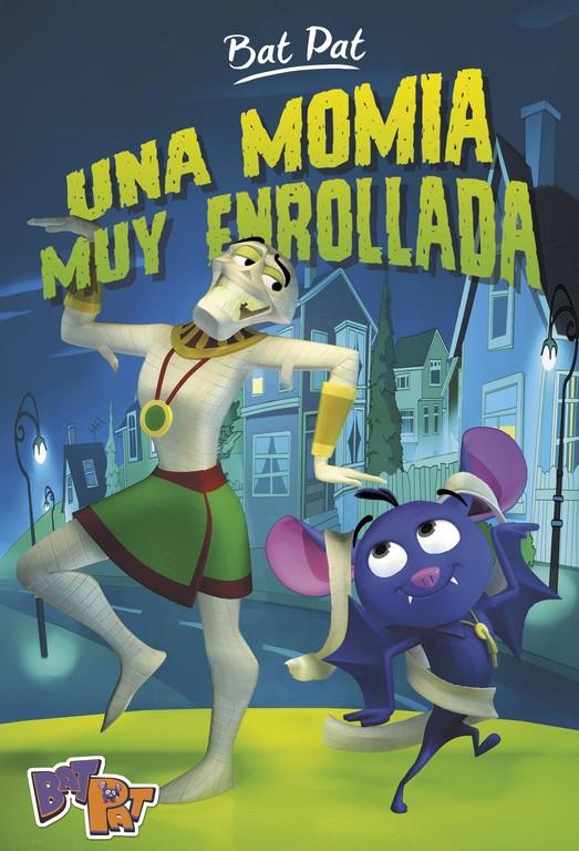 UNA MOMIA MUY ENROLLADA (BAT PAT 2) | 9788490435892 | PAVANELLO, ROBERTO | Llibreria Ombra | Llibreria online de Rubí, Barcelona | Comprar llibres en català i castellà online