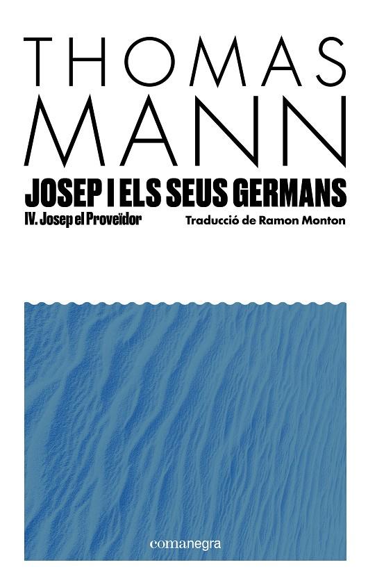 JOSEP I ELS SEUS GERMANS IV | 9791387969233 | MANN, THOMAS | Llibreria Ombra | Llibreria online de Rubí, Barcelona | Comprar llibres en català i castellà online