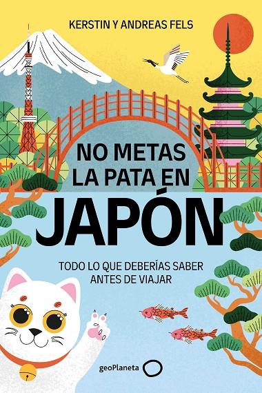 NO METAS LA PATA EN JAPÓN | 9788408327196 | FELS, ANDREAS/FELS, KERSTIN | Llibreria Ombra | Llibreria online de Rubí, Barcelona | Comprar llibres en català i castellà online