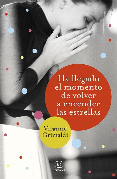 HA LLEGADO EL MOMENTO DE VOLVER A ENCENDER LAS ESTRELLAS | 9788467054781 | GRIMALDI, VIRGINIE | Llibreria Ombra | Llibreria online de Rubí, Barcelona | Comprar llibres en català i castellà online