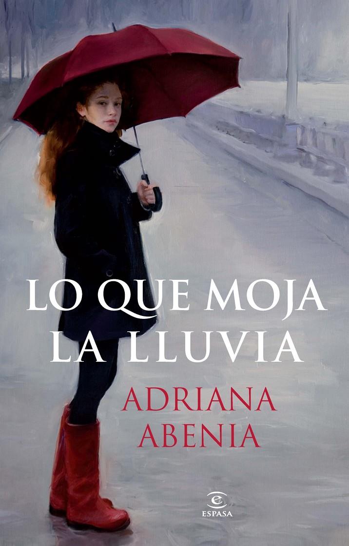 LO QUE MOJA LA LLUVIA | 9788467021295 | ADRIANA ABENIA | Llibreria Ombra | Llibreria online de Rubí, Barcelona | Comprar llibres en català i castellà online