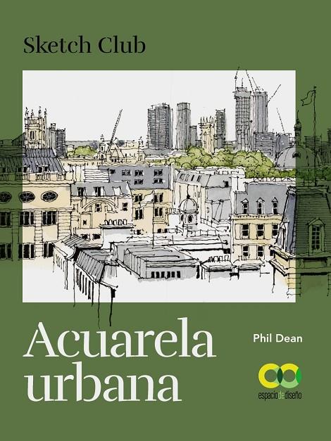 ACUARELA URBANA | 9788441546974 | PHIL, DEAN | Llibreria Ombra | Llibreria online de Rubí, Barcelona | Comprar llibres en català i castellà online
