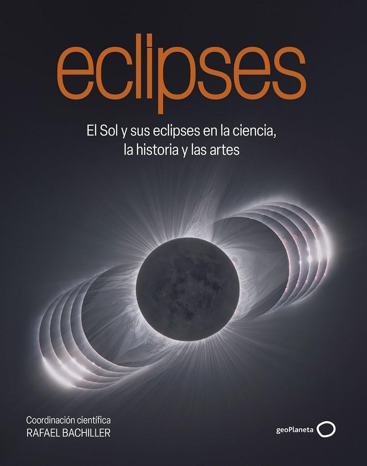 ECLIPSES | 9788408320548 | BACHILLER, RAFAEL | Llibreria Ombra | Llibreria online de Rubí, Barcelona | Comprar llibres en català i castellà online