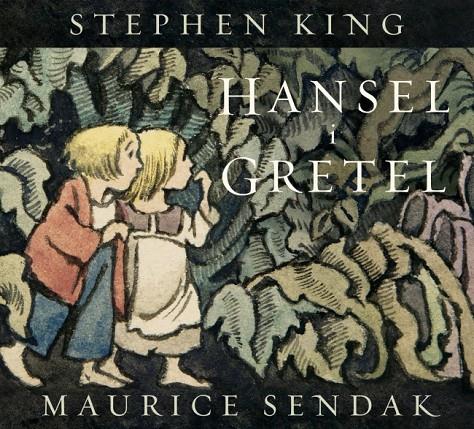 HANSEL I GRETEL | 9788426433084 | KING, STEPHEN/SENDAK, MAURICE | Llibreria Ombra | Llibreria online de Rubí, Barcelona | Comprar llibres en català i castellà online