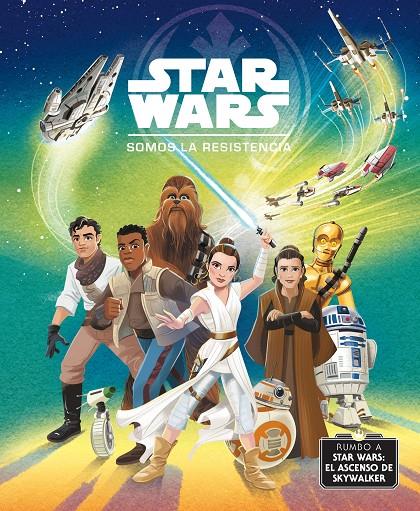 RUMBO A STAR WARS: SOMOS LA RESISTENCIA, EL ASCENSO DE SKYWALKER | 9788408217763 | STAR WARS | Llibreria Ombra | Llibreria online de Rubí, Barcelona | Comprar llibres en català i castellà online