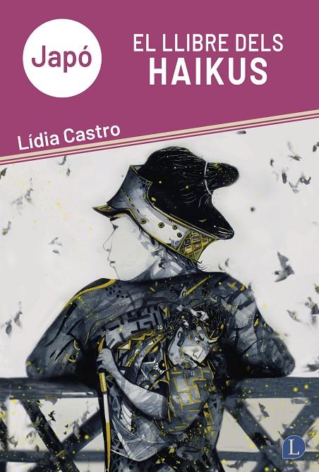 JAPÓ. EL LLIBRE DELS HAIKUS | 9791399108736 | CASTRO NAVÀS, LÍDIA | Llibreria Ombra | Llibreria online de Rubí, Barcelona | Comprar llibres en català i castellà online