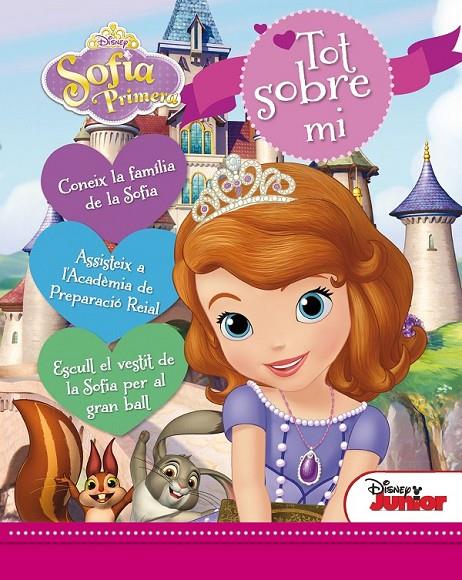 LA PRINCESA SOFIA. TOT SOBRE MI | 9788490575819 | DISNEY | Llibreria Ombra | Llibreria online de Rubí, Barcelona | Comprar llibres en català i castellà online