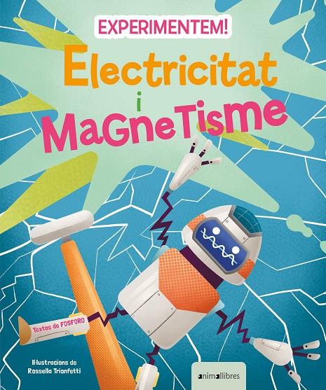 EXPERIMENTEM! ELECTRICITAT I MAGNETISME | 9788418592850 | FOSFORO | Llibreria Ombra | Llibreria online de Rubí, Barcelona | Comprar llibres en català i castellà online