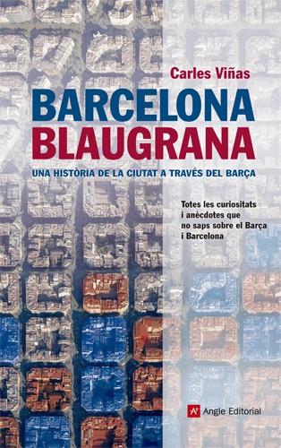 BARCELONA BLAUGRANA | 9788415307020 | CARLES VIÑAS | Llibreria Ombra | Llibreria online de Rubí, Barcelona | Comprar llibres en català i castellà online