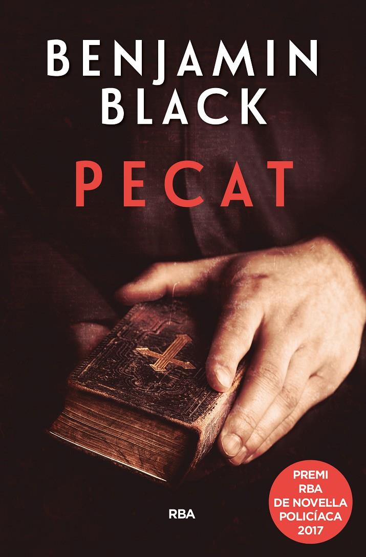 PECAT (PREMI NOVELA POLICÍACA 2017) | 9788490569436 | BLACK , BENJAMIN | Llibreria Ombra | Llibreria online de Rubí, Barcelona | Comprar llibres en català i castellà online