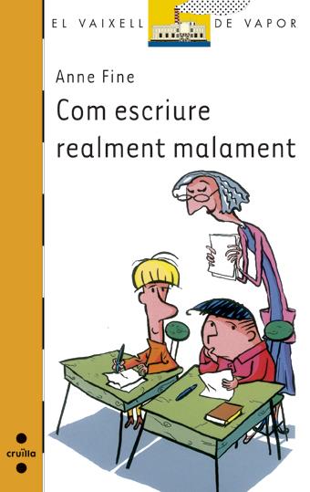 C-VVT.191 COM ESCRIURE REALMENT MALAMENT | 9788466136006 | FINE, ANNE | Llibreria Ombra | Llibreria online de Rubí, Barcelona | Comprar llibres en català i castellà online