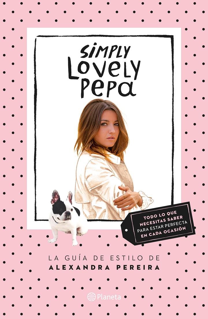 SIMPLY LOVELY PEPA | 9788408132431 | ALEXANDRA PEREIRA | Llibreria Ombra | Llibreria online de Rubí, Barcelona | Comprar llibres en català i castellà online