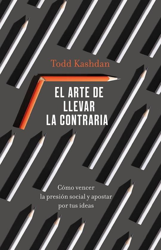 EL ARTE DE LLEVAR LA CONTRARIA | 9788411000529 | KASHDAN, TODD | Llibreria Ombra | Llibreria online de Rubí, Barcelona | Comprar llibres en català i castellà online