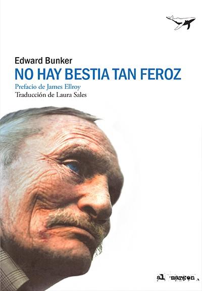 NO HAY BESTIA TAN FEROZ | 9788412220537 | BUNKER, EDWARD | Llibreria Ombra | Llibreria online de Rubí, Barcelona | Comprar llibres en català i castellà online