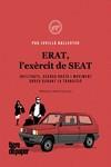 ERAT, L'EXÈRCIT DE SEAT | 9788418705496 | JUVILLÀ I BALLESTER, PAU | Llibreria Ombra | Llibreria online de Rubí, Barcelona | Comprar llibres en català i castellà online