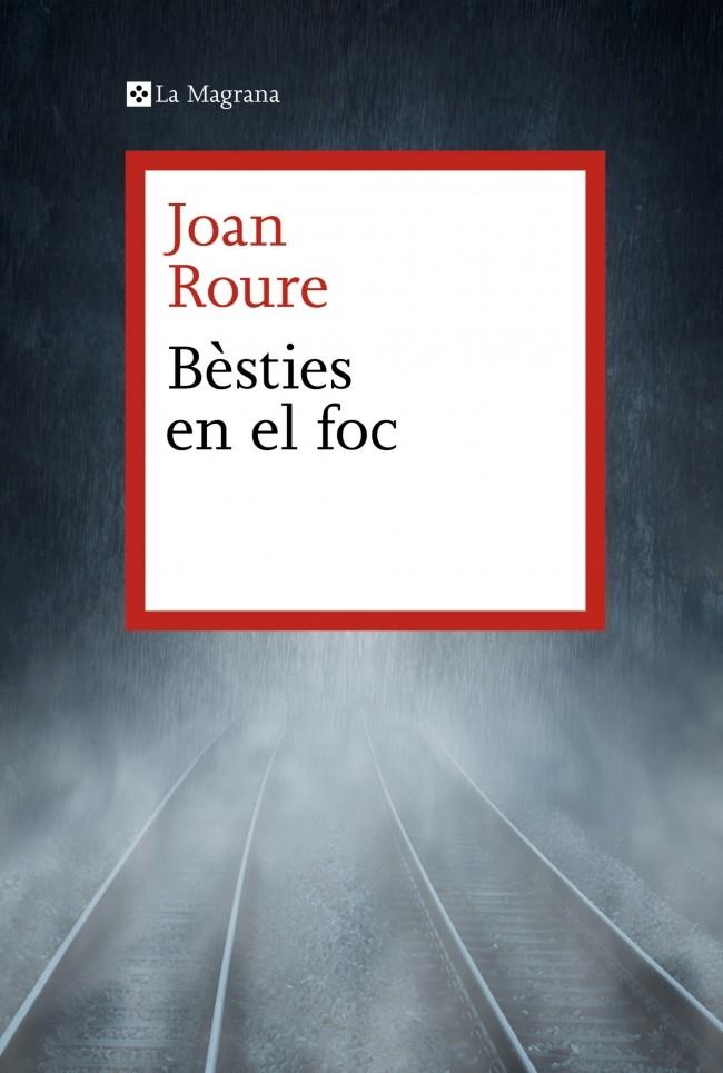 BÈSTIES EN EL FOC | 9788419334749 | ROURE, JOAN | Llibreria Ombra | Llibreria online de Rubí, Barcelona | Comprar llibres en català i castellà online