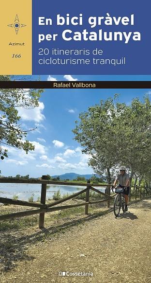 EN BICI GRÀVEL PER CATALUNYA | 9788413563244 | VALLBONA SALLENT, RAFAEL | Llibreria Ombra | Llibreria online de Rubí, Barcelona | Comprar llibres en català i castellà online