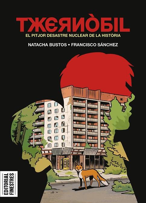 TXERNÒBIL | 9788419523402 | BUSTOS, NATACHA/SÁNCHEZ, FRANCISCO | Llibreria Ombra | Llibreria online de Rubí, Barcelona | Comprar llibres en català i castellà online