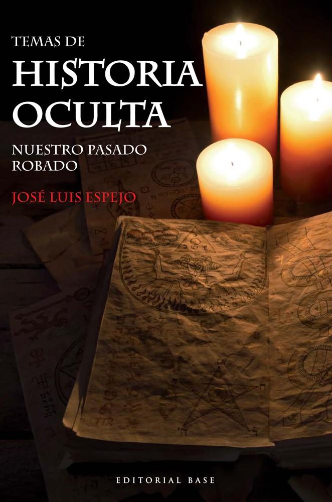TEMAS DE HISTORIA OCULTA | 9788415706359 | ESPEJO, JOSÉ LUIS | Llibreria Ombra | Llibreria online de Rubí, Barcelona | Comprar llibres en català i castellà online