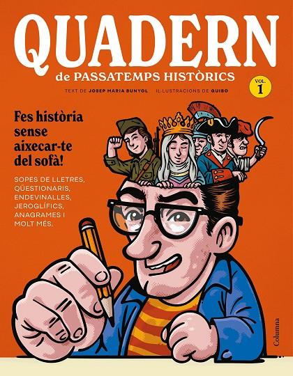 QUADERN DE PASSATEMPS HISTÒRICS | 9788466435208 | BUNYOL DURAN, JOSEP MARIA/GUIBO | Llibreria Ombra | Llibreria online de Rubí, Barcelona | Comprar llibres en català i castellà online