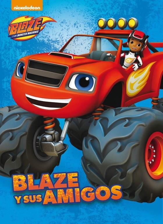 BLAZE Y SUS AMIGOS (BLAZE Y LOS MONSTER MACHINES. PRIMERAS LECTURAS) | 9788448846640 | NICKELODEON | Llibreria Ombra | Llibreria online de Rubí, Barcelona | Comprar llibres en català i castellà online