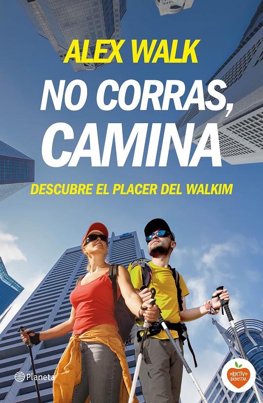 NO CORRAS, CAMINA | 9788408144694 | ALEX WALK | Llibreria Ombra | Llibreria online de Rubí, Barcelona | Comprar llibres en català i castellà online