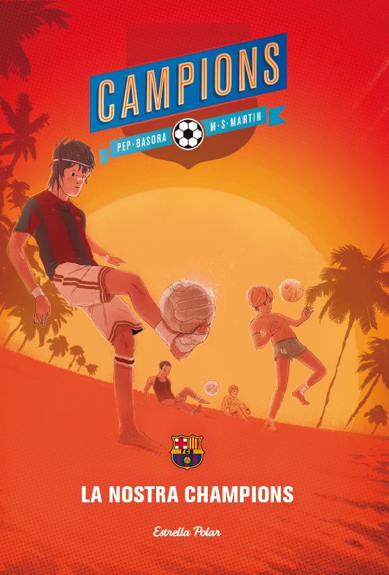 LA NOSTRA CHAMPIONS CAMPIONS | 9788415853701 | PEP BASORA | Llibreria Ombra | Llibreria online de Rubí, Barcelona | Comprar llibres en català i castellà online