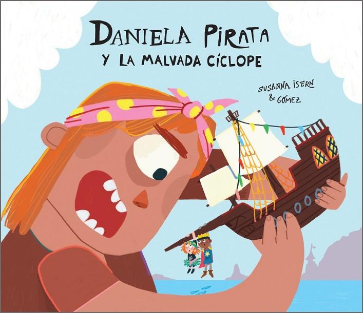 DANIELA PIRATA Y LA MALVADA CÍCLOPE | 9788410074248 | ISERN, SUSANNA | Llibreria Ombra | Llibreria online de Rubí, Barcelona | Comprar llibres en català i castellà online