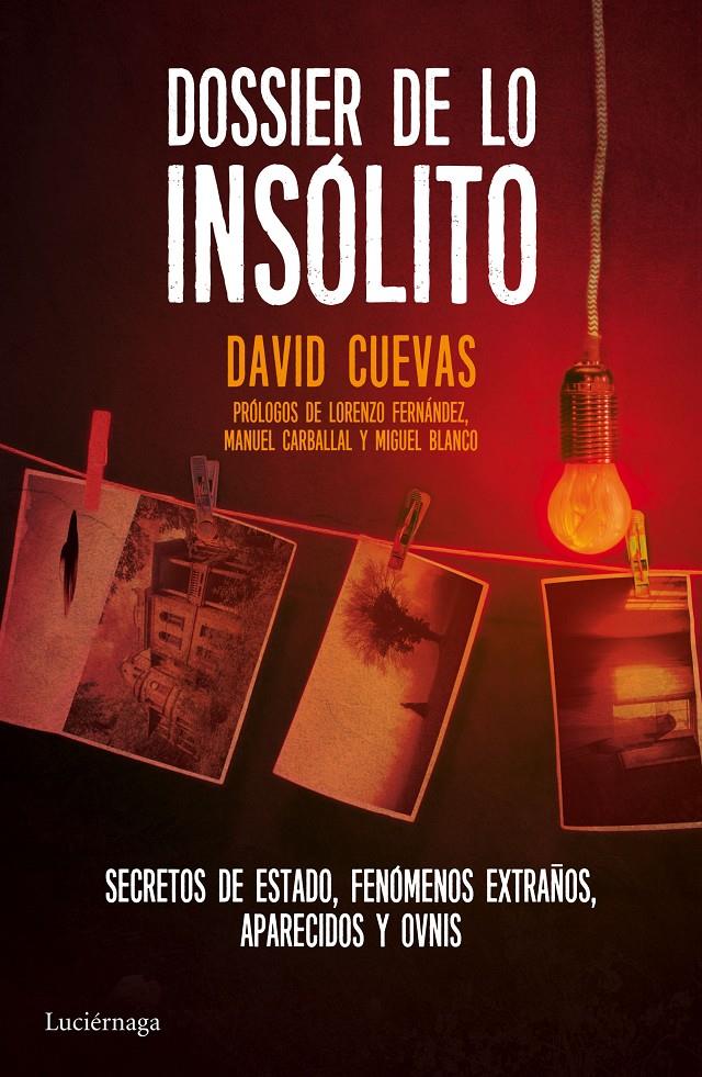 DOSSIER DE LO INSÓLITO | 9788416694129 | DAVID CUEVAS | Llibreria Ombra | Llibreria online de Rubí, Barcelona | Comprar llibres en català i castellà online