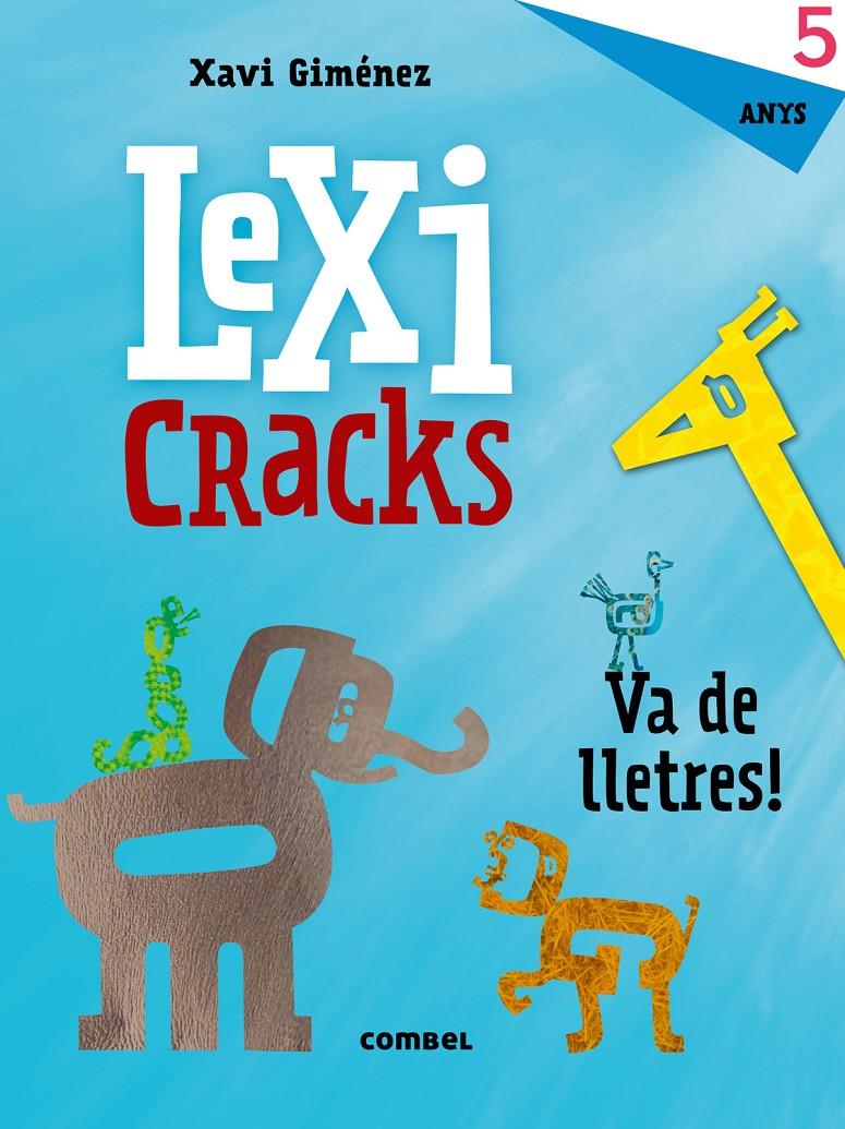 LEXICRACKS. VA DE LLETRES! 5 ANYS | 9788491011606 | GIMÉNEZ BUENO, XAVIER MANEL | Llibreria Ombra | Llibreria online de Rubí, Barcelona | Comprar llibres en català i castellà online