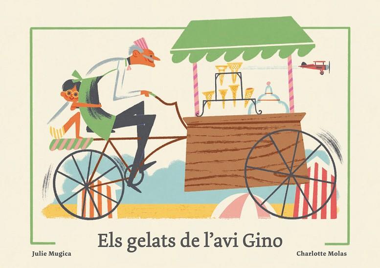 ELS GELATS DE L'AVI GINO | 9788419262950 | MUGICA, JULIE | Llibreria Ombra | Llibreria online de Rubí, Barcelona | Comprar llibres en català i castellà online