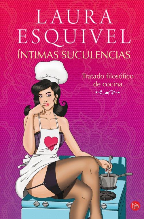 ÍNTIMAS SUCULENCIAS  | 9788466328036 | ESQUIVEL VALDEZ, LAURA | Llibreria Ombra | Llibreria online de Rubí, Barcelona | Comprar llibres en català i castellà online