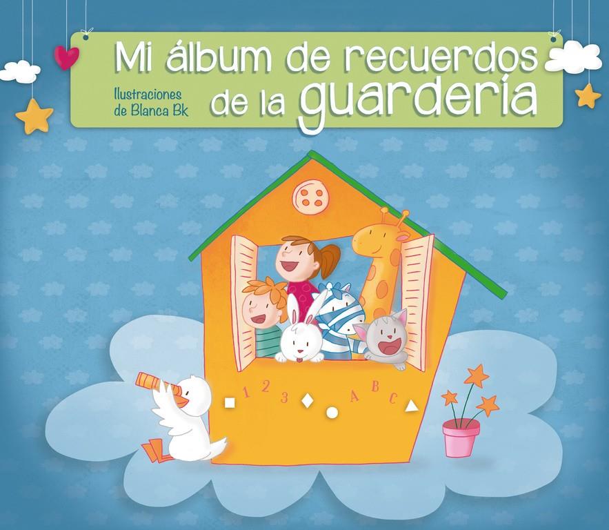 MI ÁLBUM DE RECUERDOS DE LA GUARDERÍA | 9788448844530 | BK,BLANCA | Llibreria Ombra | Llibreria online de Rubí, Barcelona | Comprar llibres en català i castellà online