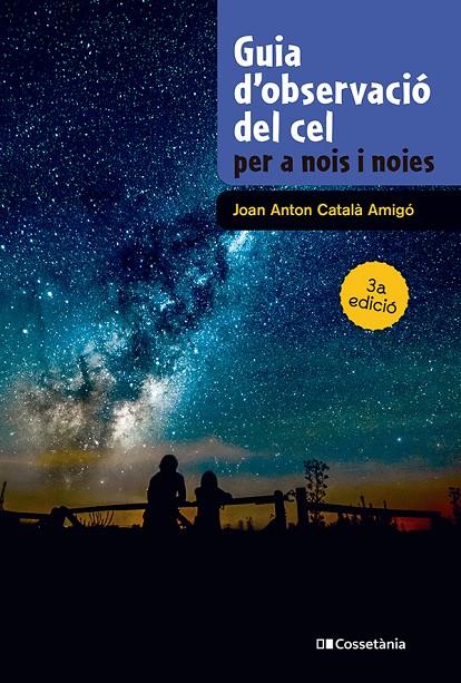 GUIA D'OBSERVACIÓ DEL CEL PER A NOIS I NOIES | 9788413565361 | CATALÀ AMIGÓ, JOAN ANTON | Llibreria Ombra | Llibreria online de Rubí, Barcelona | Comprar llibres en català i castellà online