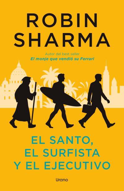 EL SANTO, EL SURFISTA Y EL EJECUTIVO | 9791387662288 | SHARMA, ROBIN | Llibreria Ombra | Llibreria online de Rubí, Barcelona | Comprar llibres en català i castellà online