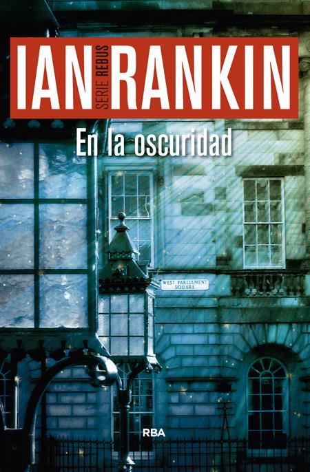 EN LA OSCURIDAD | 9788490566237 | RANKIN , IAN | Llibreria Ombra | Llibreria online de Rubí, Barcelona | Comprar llibres en català i castellà online