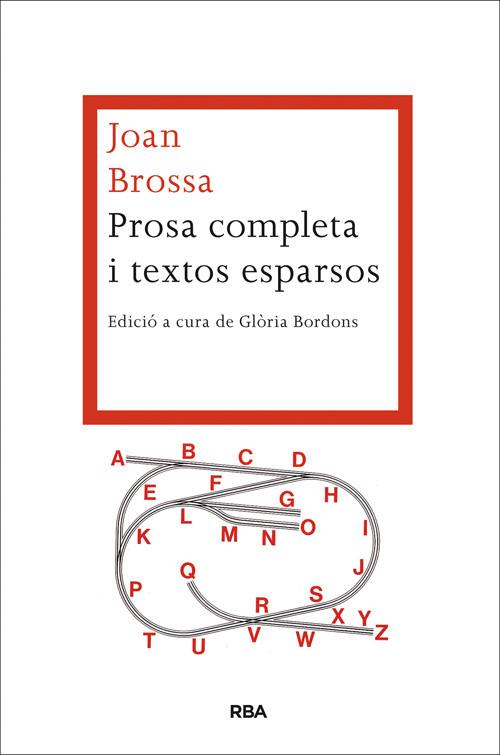 PROSA COMPLETA I TEXTOS ESPARSOS | 9788482646527 | JOAN BROSSA | Llibreria Ombra | Llibreria online de Rubí, Barcelona | Comprar llibres en català i castellà online