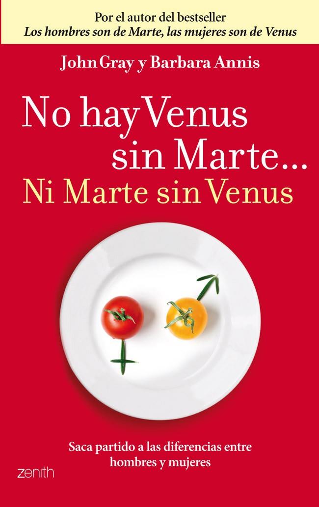 NO HAY VENUS SIN MARTE... NI MARTE SIN VENUS | 9788408037705 | JOHN GRAY/BARBARA ANNIS | Llibreria Ombra | Llibreria online de Rubí, Barcelona | Comprar llibres en català i castellà online